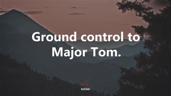 Decode the Intriguing Meaning Behind "Ground Control to Major Tom"