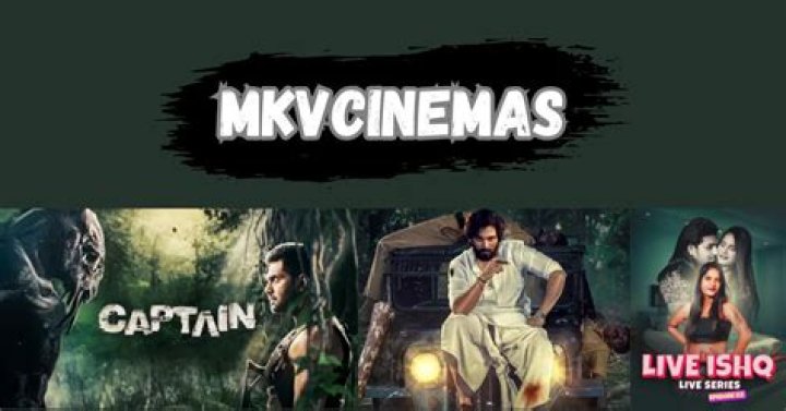 Discovering the Magic of MKVCinemas in Movie Streaming