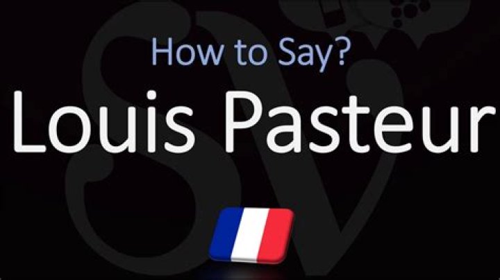 How to Pronounce Louis Pasteur: A Comprehensive Guide