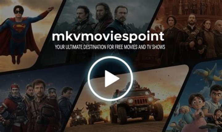 MKVMoviesPoint: Your Ultimate Source for Movies and Entertainment