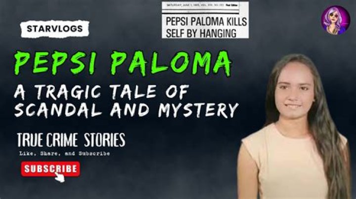 Unraveling the Mystery Behind Pepsi Paloma Death