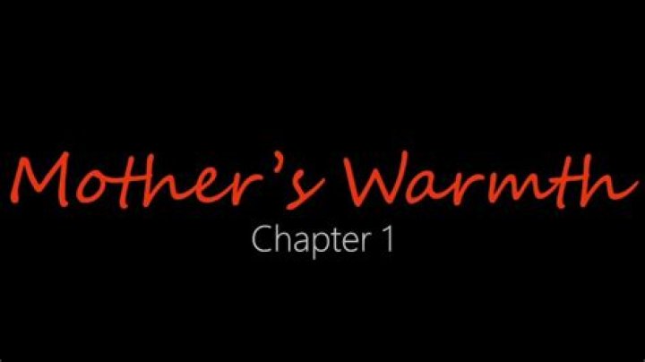 Unveiling the Essence of Mothers Warmth Chapter 2: A Deep Dive
