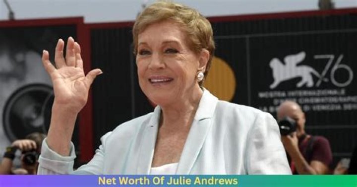 Unveiling the Wealth of a Legend: Julie Andrews Net Worth