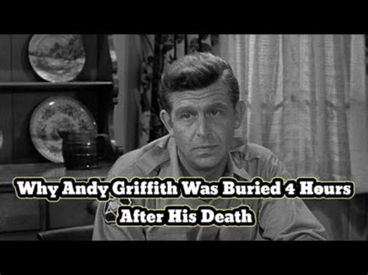 Why Was Andy Griffith Buried After 4 Hours? Exploring the Mystery Behind the Legend